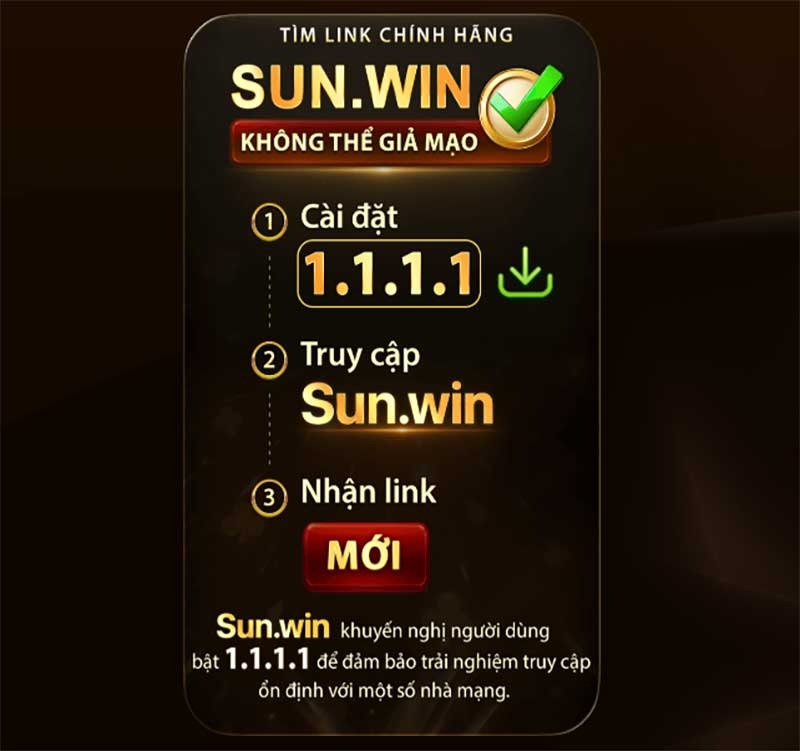 Người dùng nên tải ứng dụng 1.1.1.1 và vào sun.win để có link chính hãng